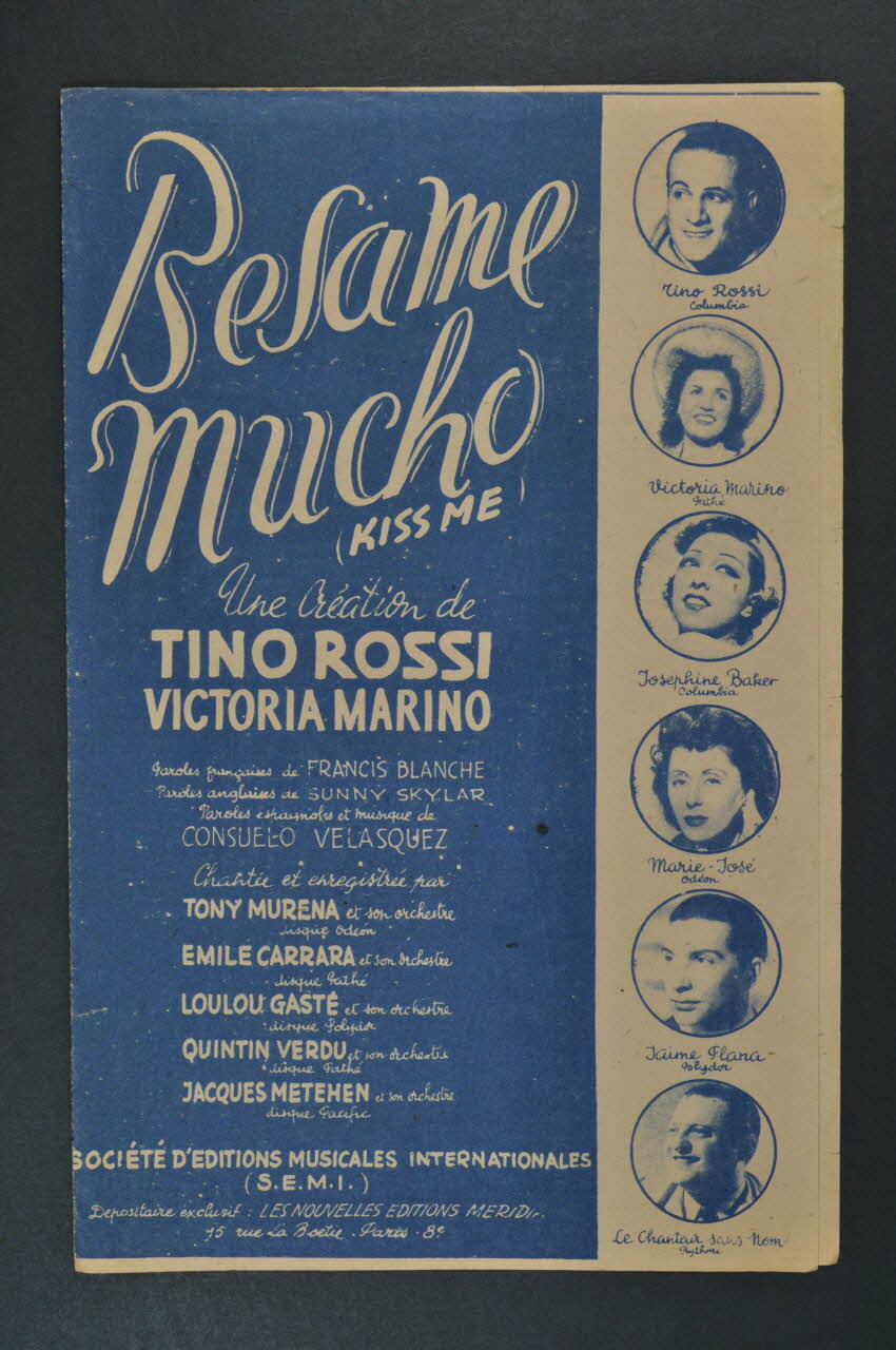 Sunny Skylar ; Francis Blanche ; Consuelo Velasquez ; Tino Rossi ; Victoria Marino ; Joséphine Baker ; Marie-José ; Jaime Plana ; Le Chanteur Sans Nom ; S.E.M.I; chanson petit format Paris 8ème 1941 1965.159.19 Photo Mucem