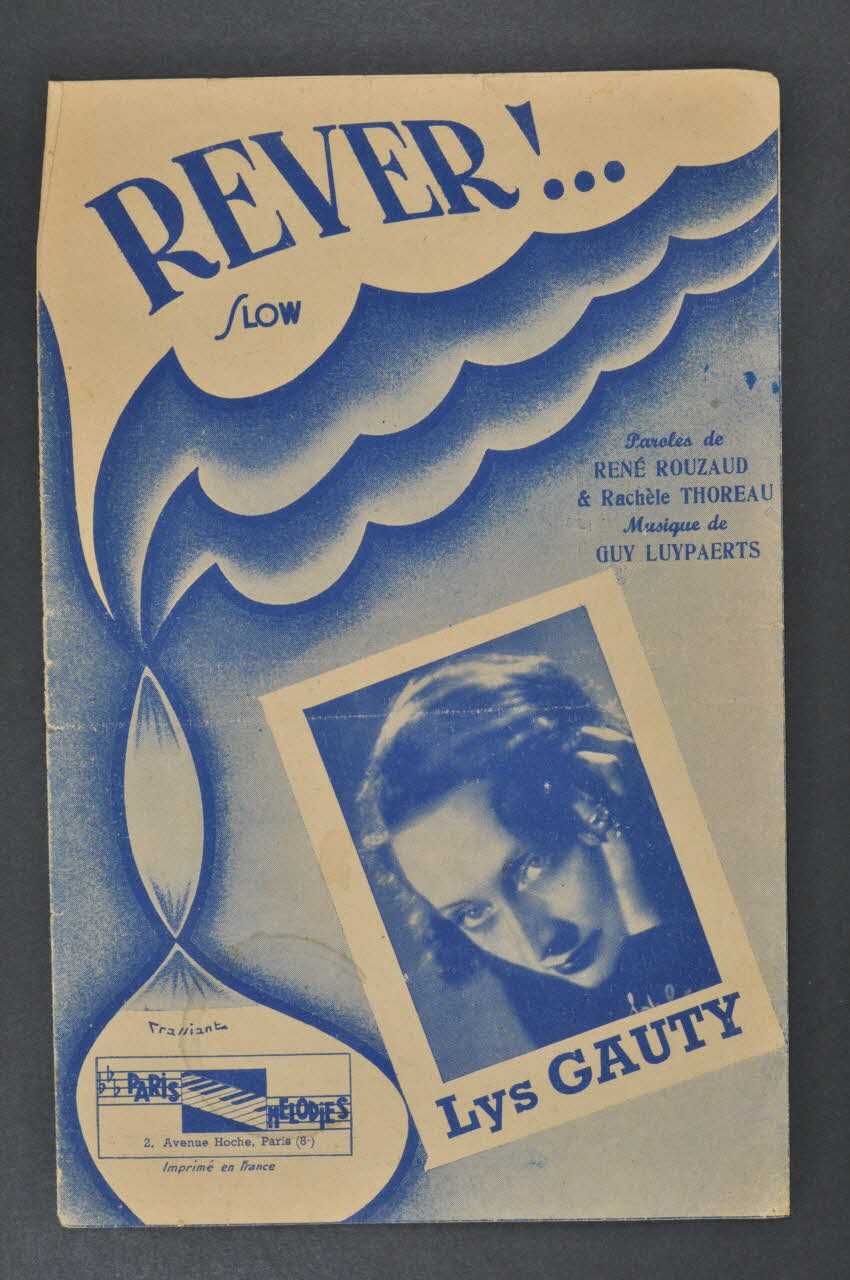 Rachèle Thoreau ; René Rouzaud ; Guy Luypaerts ; Lys Gauty ; Editions Musicales; chanson petit format Paris 8ème 1946 1965.159.23 Photo Mucem