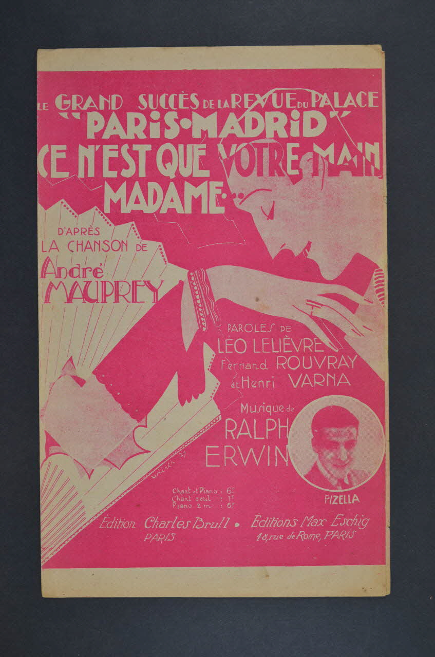 Fernand Rouvray ; Léo Lelièvre ; Henri Varna ; André Mauprey ; Ralph Erwin ; Pizella ; Charles Brull ; Éditions Max Eschig chanson petit format Île-de-France, France 1928 1966.158.273 Photo Mucem