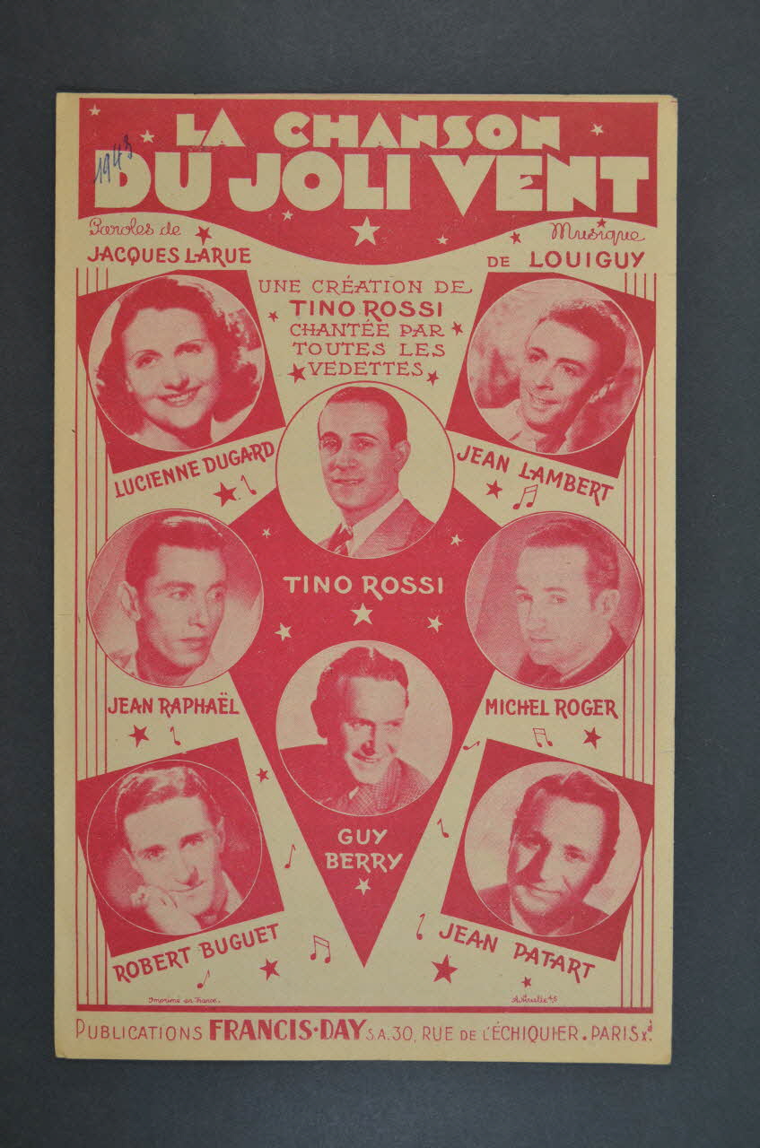 Jacques Larue ; Louiguy ; Tino Rossi ; Lucienne Dugard ; Jean Lambert ; Jean RaphaëL ; Michel Roger ; Guy Berry ; Robert Buguet ; Jean Patart ; Francis-Day S.A., Editions; chanson petit format 1943 1965.163.30 Photo Mucem