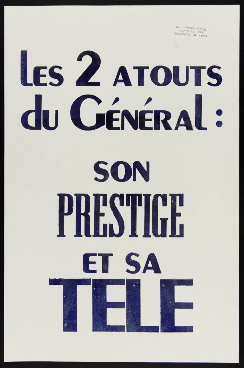 Atelier populaire de l'École nationale supérieure des beaux arts. Paris affiche Les 2 atouts du Général !: son prestige et sa télé Ile-de-France, France 1968 1968.48.38 Photo
