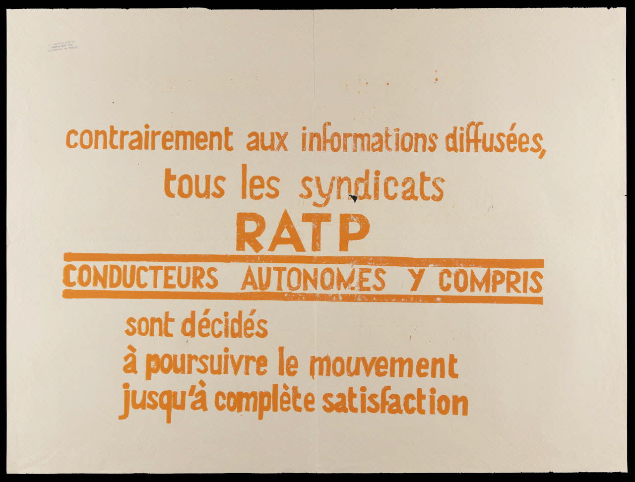 Atelier populaire de l'École nationale supérieure des beaux arts. Paris affiche contrairement aux informations diffusées  tous les syndicats  RATP  CONDUCTEURS AUTONOMES Y COMPRIS  sont décidés  à poursuivre le mouvement  jusqu'à complète satisfaction Ile-de-France, France 1968 1968.48.57 Photo