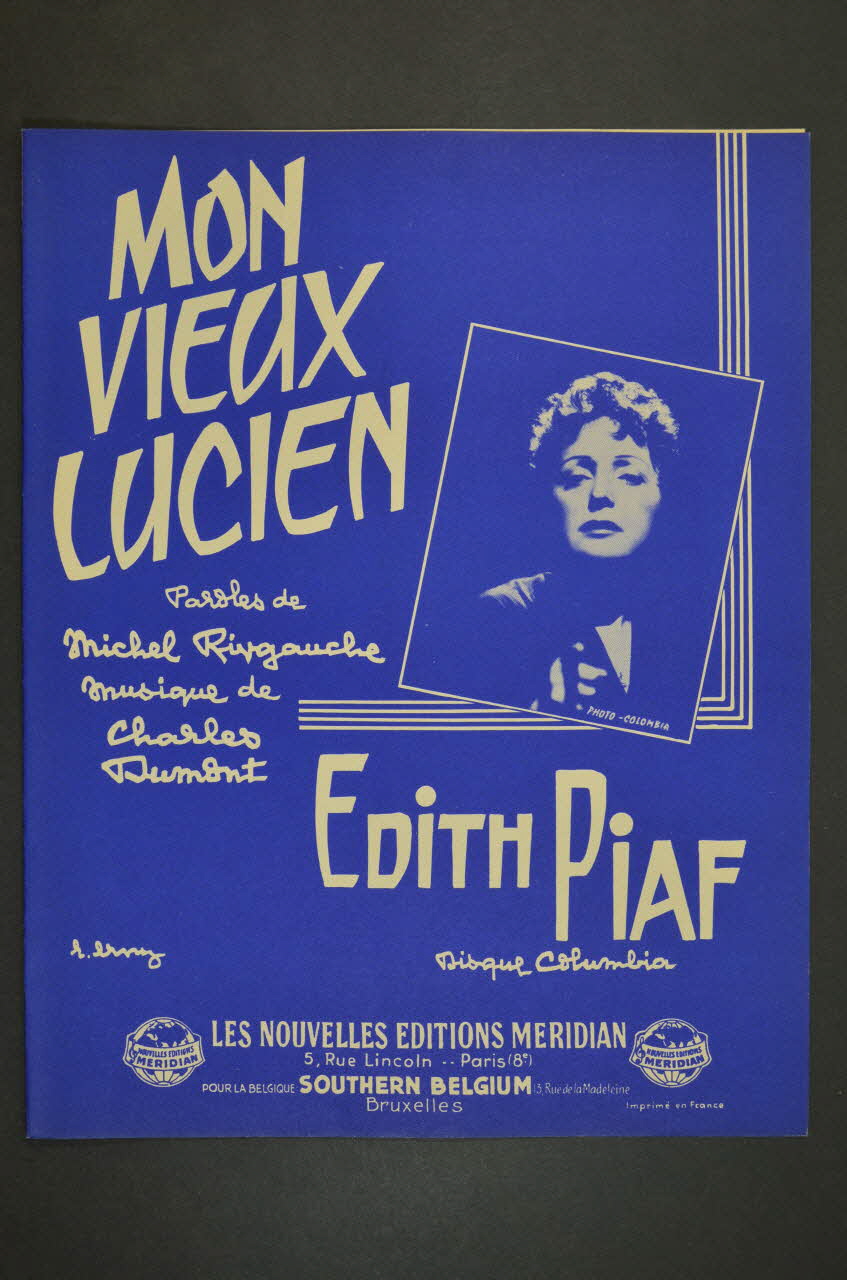 Charles Dumont ; Michel Rivgauche ; Edith Piaf ; Méridian, Les Nouvelles éditions; chanson petit format Paris 8ème 1961 1965.166.39 Photo Mucem