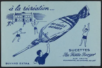 buvard publicitaire à la récréation ...  SUCETTES  Au Fidèle Berger 1994.34.156 Photo