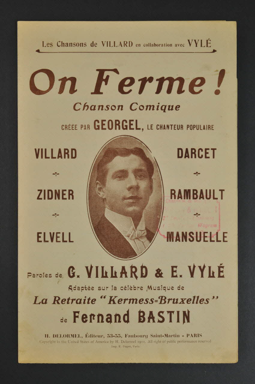 E. Vylé ; Georges Villard ; Fernand Bastin ; Georgel ; Villard ; Zidner ; Elvell ; Darcet ; Rambault ; Mansuelle ; H. Delormel chanson petit format Île-de-France, France 1911 1965.172.17 Photo Mucem