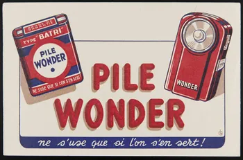 buvard publicitaire PILE  WONDER  ne s'use que si l'on s'en sert ! 1994.34.473  Photo