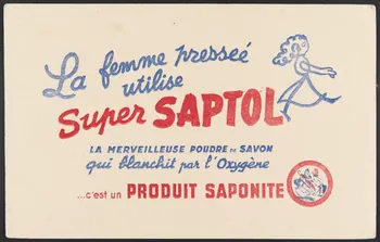 buvard publicitaire La femme pressée  utilise  Super SAPTOL 1994.34.598 Photo