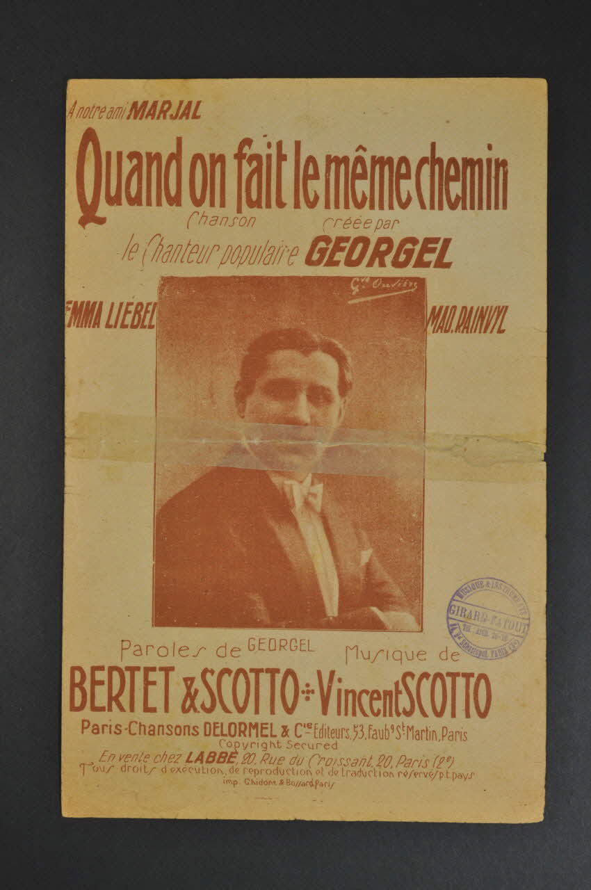 J. Bertet ; Vincent Scotto ; Georgel ; Emma Liébel ; Madeleine Rainvyl ; Delormel Et Cie chanson petit format Île-de-France, France 1921 1966.189.74 Photo Mucem