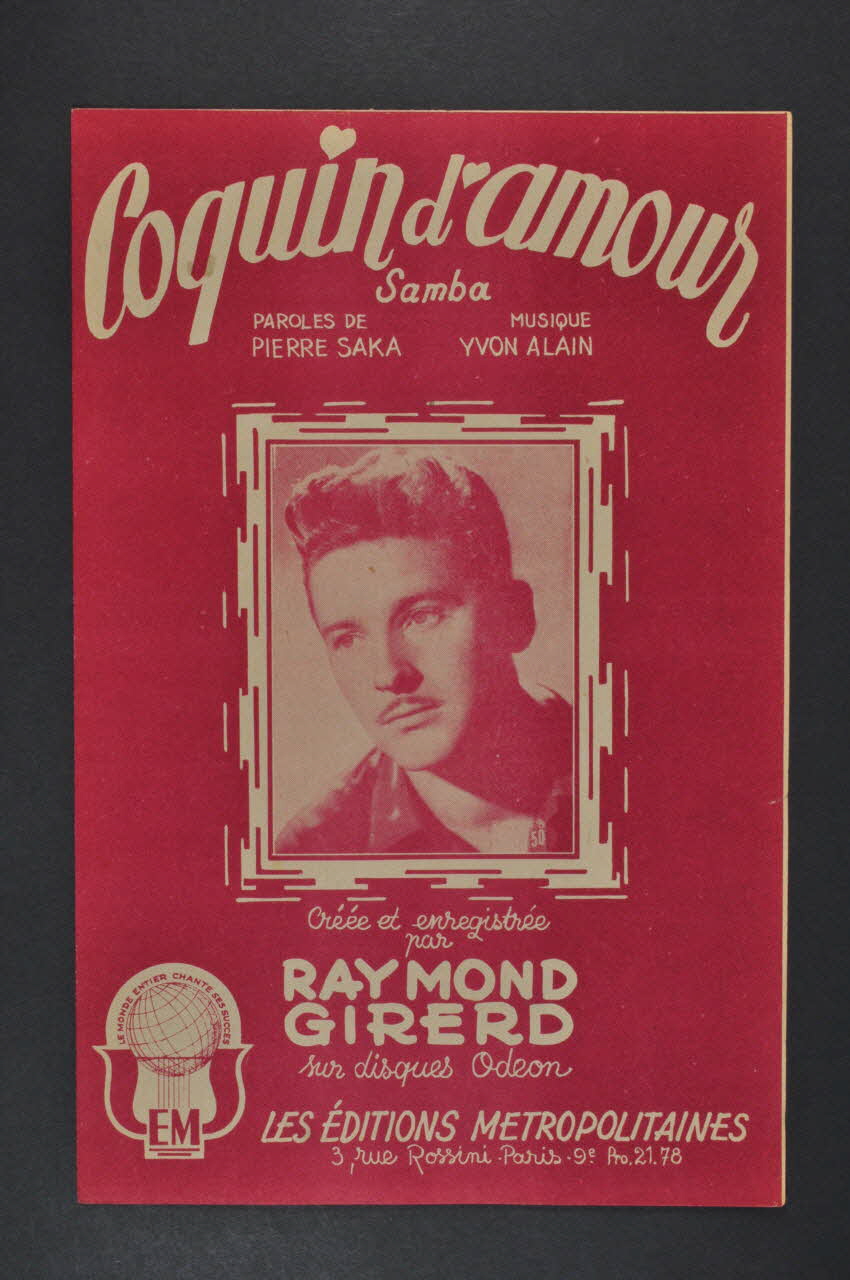 Pierre Saka ; Yvon Alain ; Raymond Girerd ; Les Editions Métropolitaines; chanson petit format Île-de-France, France 1950 1966.190.108 Photo Mucem