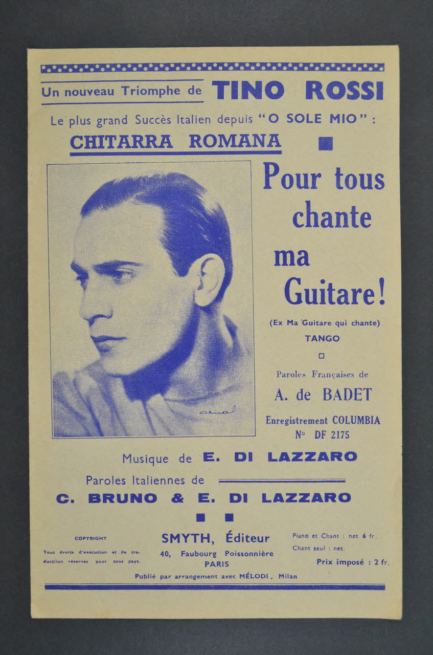 C. Bruno ; E Di Lazzaro ; André de Badet ; Tino Rossi ; Smyth chanson petit format Île-de-France, France 1936 1966.190.148 Photo Mucem