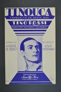 André de Badet ; Lola Casteguaro ; Tino Rossi ; Editions Musicales Sam-Fox; chanson petit format Paris 9ème 1936 1966.190.149  Photo Mucem