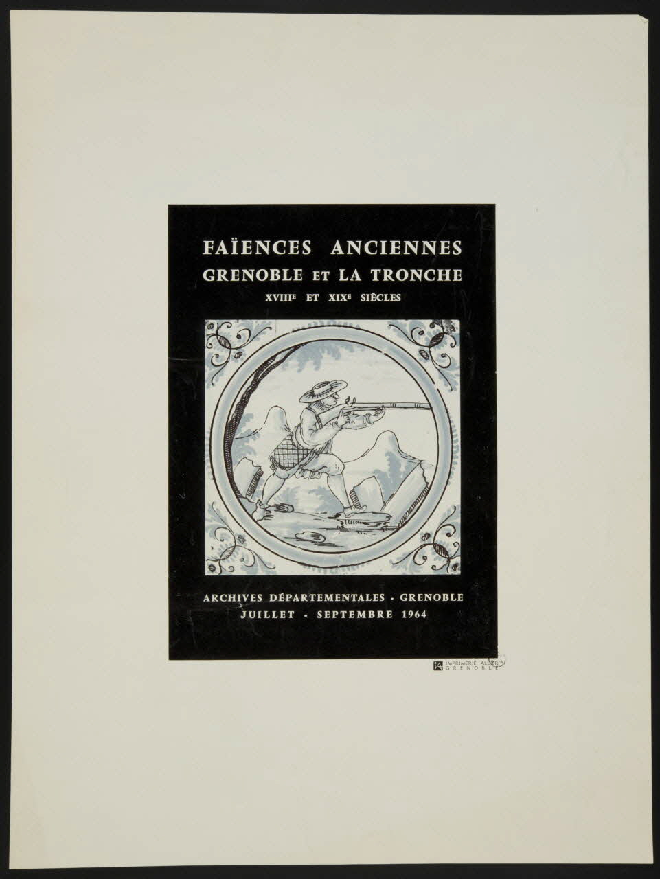 estampe FAÏENCES ANCIENNES  GRENOBLE ET LA TRONCHE  XVIIIe ET XIXe SIECLES  ARCHIVES DEPARTEMENTALES - GRENOBLE  JUILLET - SEPTEMBRE 1964 1967.118.5 Photo