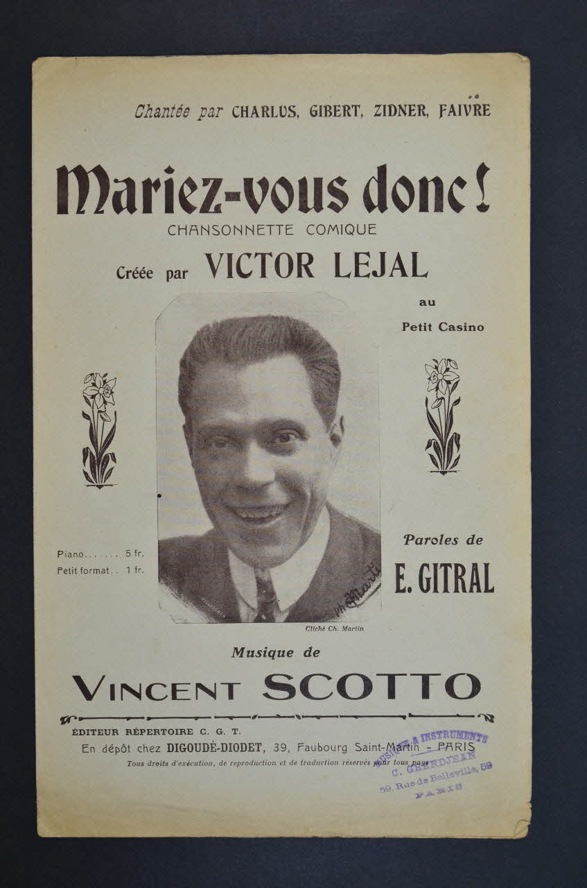 Gitral ; Vincent Scotto ; Victor Lejal ; Charlus ; Gibert ; Zidene ; Faivre ; Digoudé-Diodet; chanson petit format Île-de-France, France 1910 1966.199.21 Photo Mucem