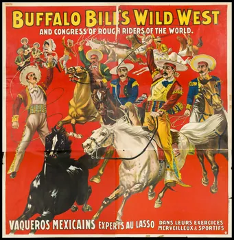 affiche BUFFALO BILL'S WILD WEST  AND CONGRESS OF ROUGH RIDERS OF THE WORLD.  VAQUEROS MEXICAINS EXPERTS AU LASSO DANS LEURS EXERCICES  MERVEILLEUX & SPORTIFS 1969.31.16.1/4  Photo
