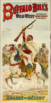 affiche BUFFALO BILL'S  WILD WEST AND CONGRESS OF  ROUGH RIDERS  OF THE WORLD.  ARABES DU DESERT 1969.31.17.1/2 Photo
