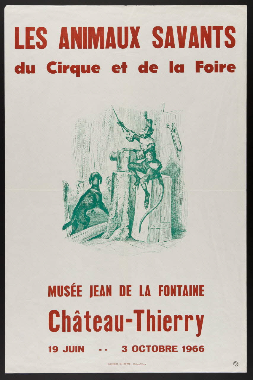 estampe LES ANIMAUX SAVANTS  du Cirque et de la Foire  MUSEE JEAN DE LA FONTAINE  Château-Thierry  19 JUIN - 3 OCTOBRE 1966 1970.10.15 Photo
