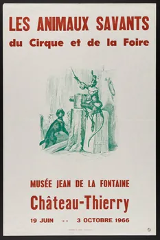 estampe LES ANIMAUX SAVANTS  du Cirque et de la Foire  MUSEE JEAN DE LA FONTAINE  Château-Thierry  19 JUIN - 3 OCTOBRE 1966 1970.10.15 Photo