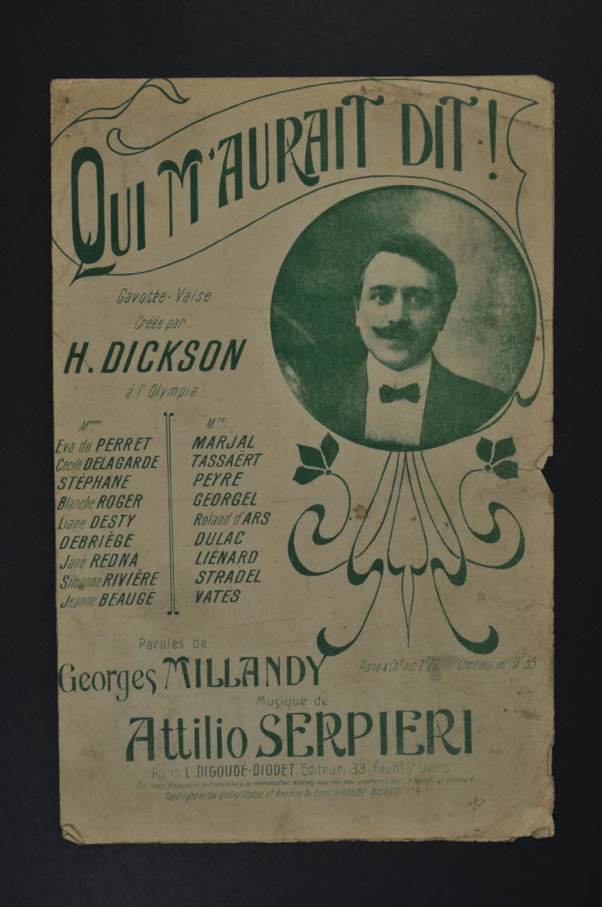 Attilio Serpieri ; Georges Millandy ; Henri Dickson ; Digoudé-Diodet; chanson petit format 1905 1966.203.13 Photo Mucem