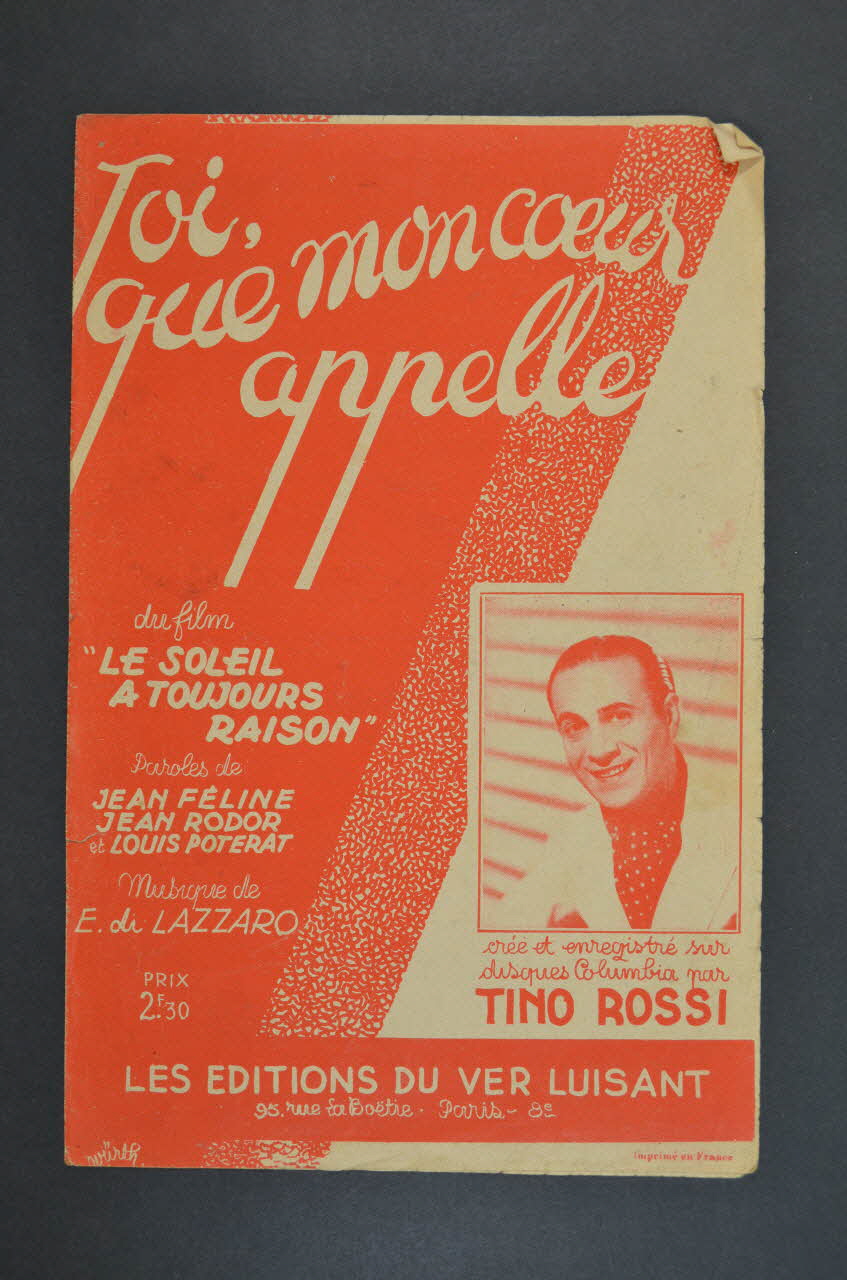 Jean Rodor ; E Di Lazzaro ; Jean Féline ; Louis Poterat ; Tino Rossi ; Ver Luisant; chanson petit format 1941 1966.203.19 Photo Mucem