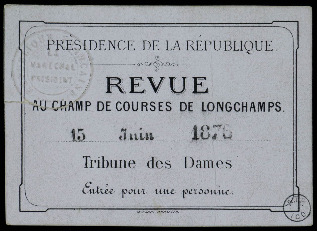 Bernard estampe PRESIDENCE DE LA REPUBLIQUE  REVUE  AU CHAMP DE COURSES DE LONGCHAMPS.  15 Juin 1876  Tribune des Dames  Entrée pour une personne. Île-de-France, France 1876 1970.83.49 Photo