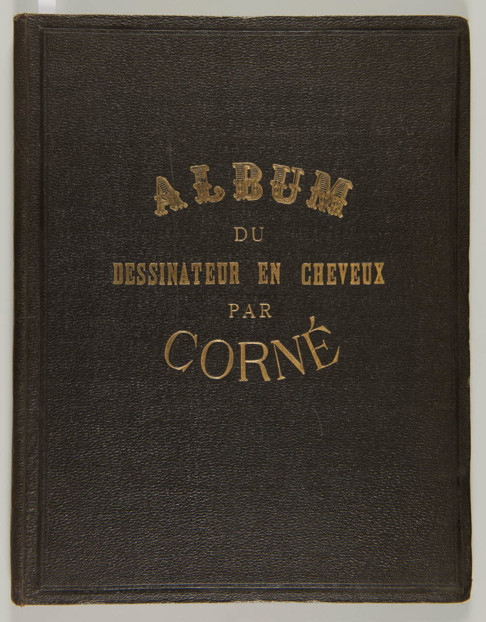 Thierry ; Lucien Corné Album ALBUM DU DESSINATEUR EN CHEVEUX PAR CORNE Paris 1855-1865 1985.2.26 Photo