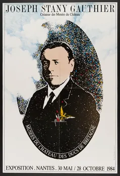 estampe JOSEPH STANY GAUTHIER  Créateur des Musées du Château  MUSEES DU CHATEAU DES DUCS DE BRETAGNE  EXPOSITION. NANTES. 30 MAI28 OCTOBRE 1984 1985.51.100.2 Photo
