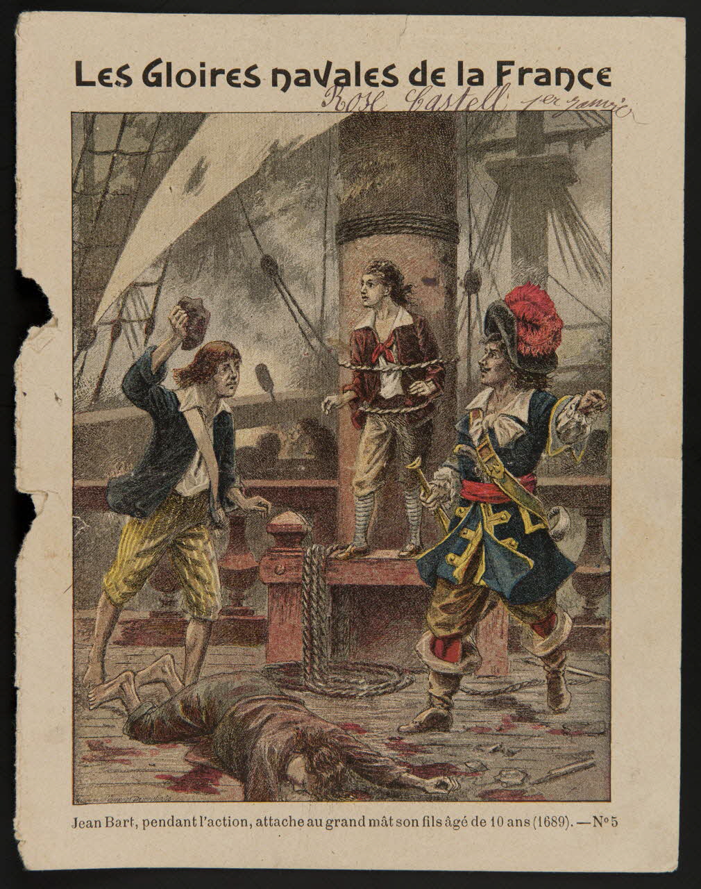 estampe Les Gloires navales de la France  Jean Bar, pendant l'action, attache au grand mât son fils âgé de 10 ans (1689). - N°5 1985.61.183 Photo