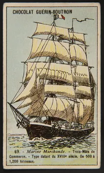 Carte réclame 49. - Marine Marchande. - Trois-Mâts de  commerce. - Type datant du XVIIIe siècle. De 500 à  1,200 tonneaux. 1995.1.4372.30 Photo