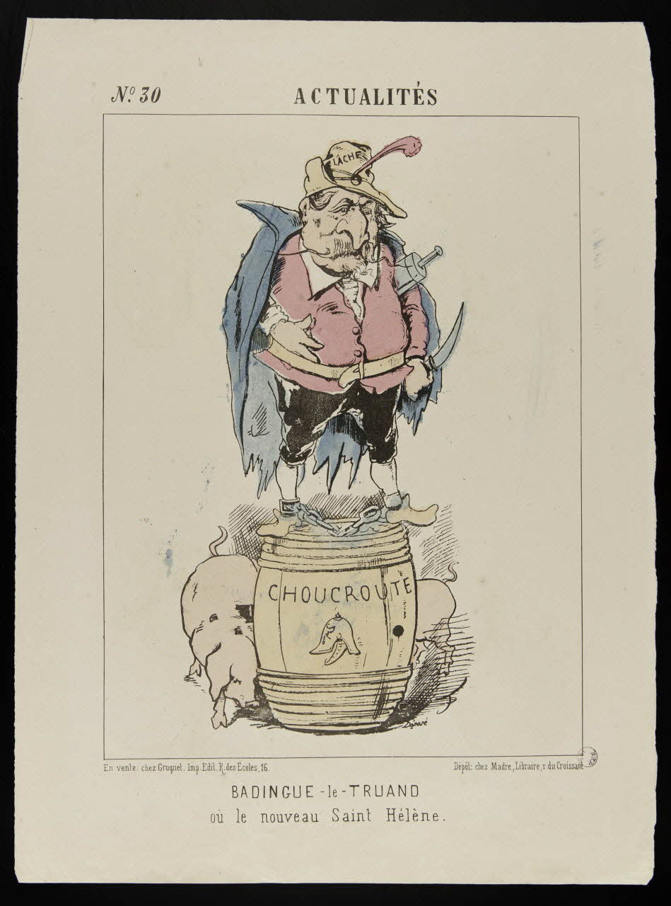 Grognet ; Madre caricature N° 30  ACTUALITES  BADINGUE-le-TRUAND  où le nouveau Saint Hélène. Paris 1870 1996.26.37 Photo