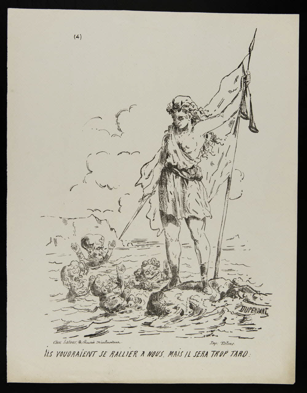 Dupendant ; Talons ; Latour caricature ILS VOUDRAIENT SE RALLIER A NOUS. MAIS IL SERA TROP TARD. Paris 1871 1996.4.41 Photo