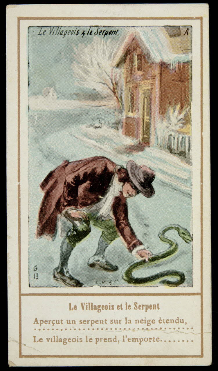carte réclame Le VilLageois et le Serpent  Aperçut un serpent sur la neige étendu,  Le villageois le prend, l'emporte........ 1996.40.1428.11 Photo