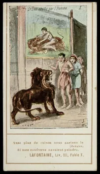 carte réclame Le Lion abattu par l'Homme  Avec plus de raison nous aurions le  [dessus.  Si mes confreres savaient peindre.  LAFONTAINE, Liv. III, Fable X. 1996.40.1428.15 Photo