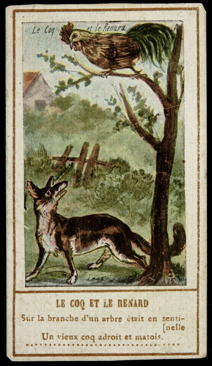 carte réclame LE COQ ET LE RENARD  Sur la branche d'un arbre était une senti-  [nelle  Un vieux coq adroit et matois. 1996.40.1428.5 Photo