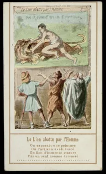 carte réclame Le Lion abattu par l'Homme  On exposait une peinture  Où l'artisan avait tracé  Un lion d'immense stature  Par un seul homme terrassé 1996.40.1428.9 Photo