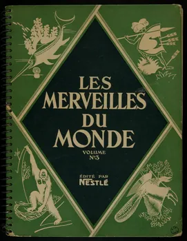 album LES  MERVEILLES  DU  MONDE  VOLUME  N°3  EDITE PAR  NESTLE France 1933 2007.46.186 Photo