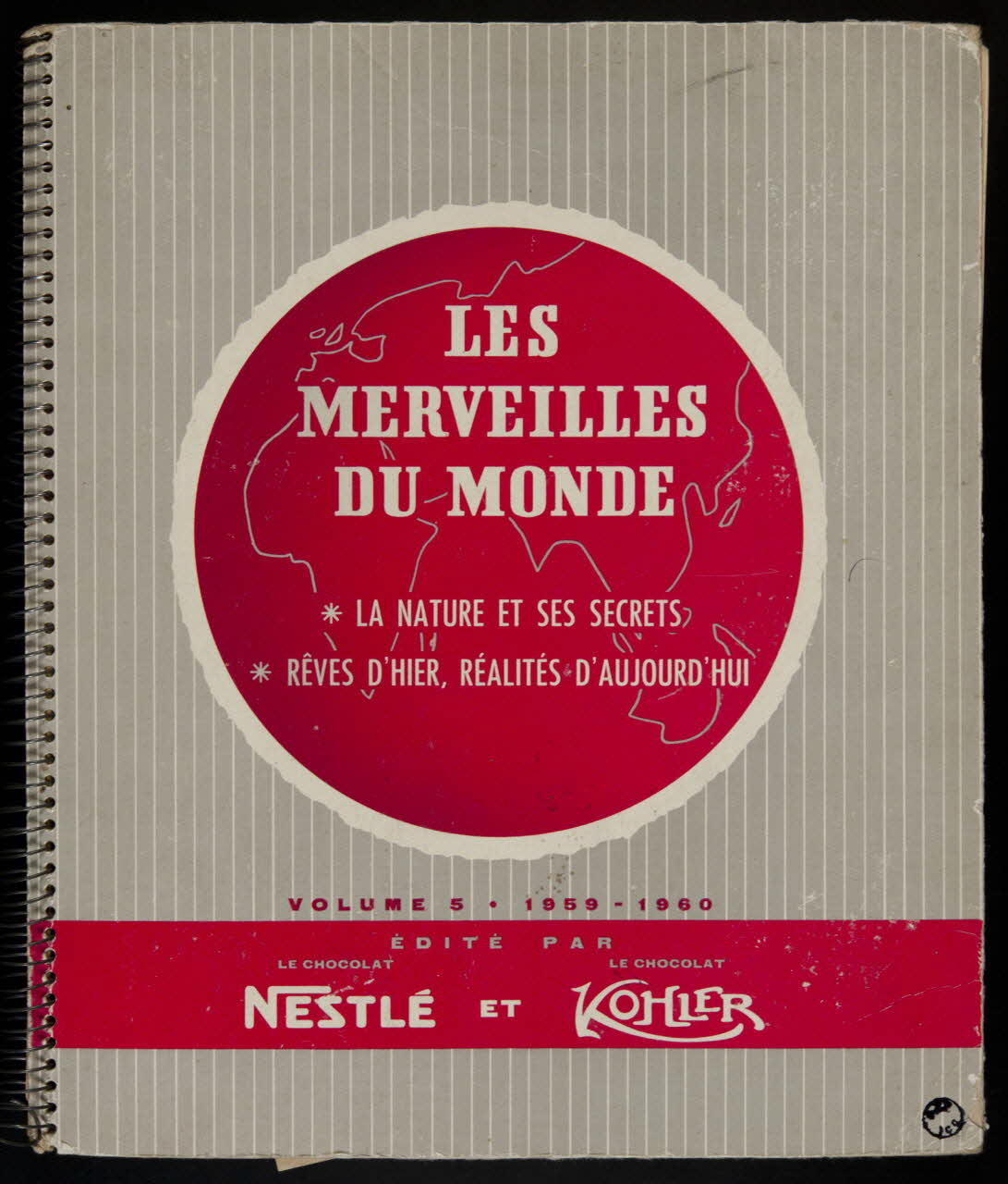 album LES  MERVEILLES  DU MONDE  LA NATURE ET SES SECRETS  RÊVES D'HIER, REALITES D'AUJOURD'HUI  VOLUME 5 1959-1960  EDITE PAR  LE CHOCOLAT  NESTLE  ET  LE CHOCOLAT  KOHLER France 1960 2007.46.196 Photo