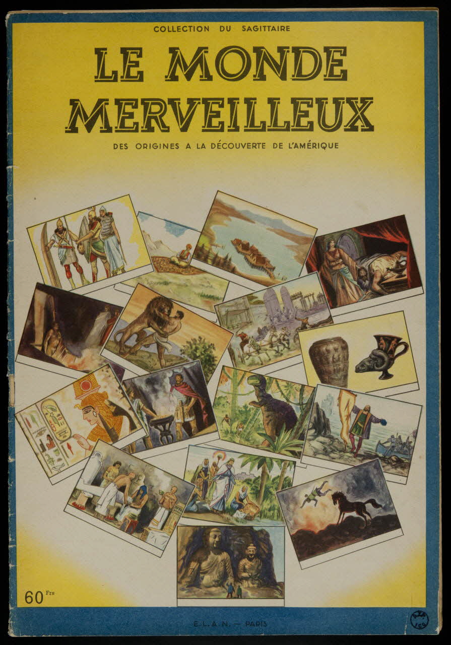 album LE MONDE  MERVEILLEUX  DES ORIGINES A LA DECOUVERTE DE L'AMERIQUE France 1950-1960 2007.46.288 Photo