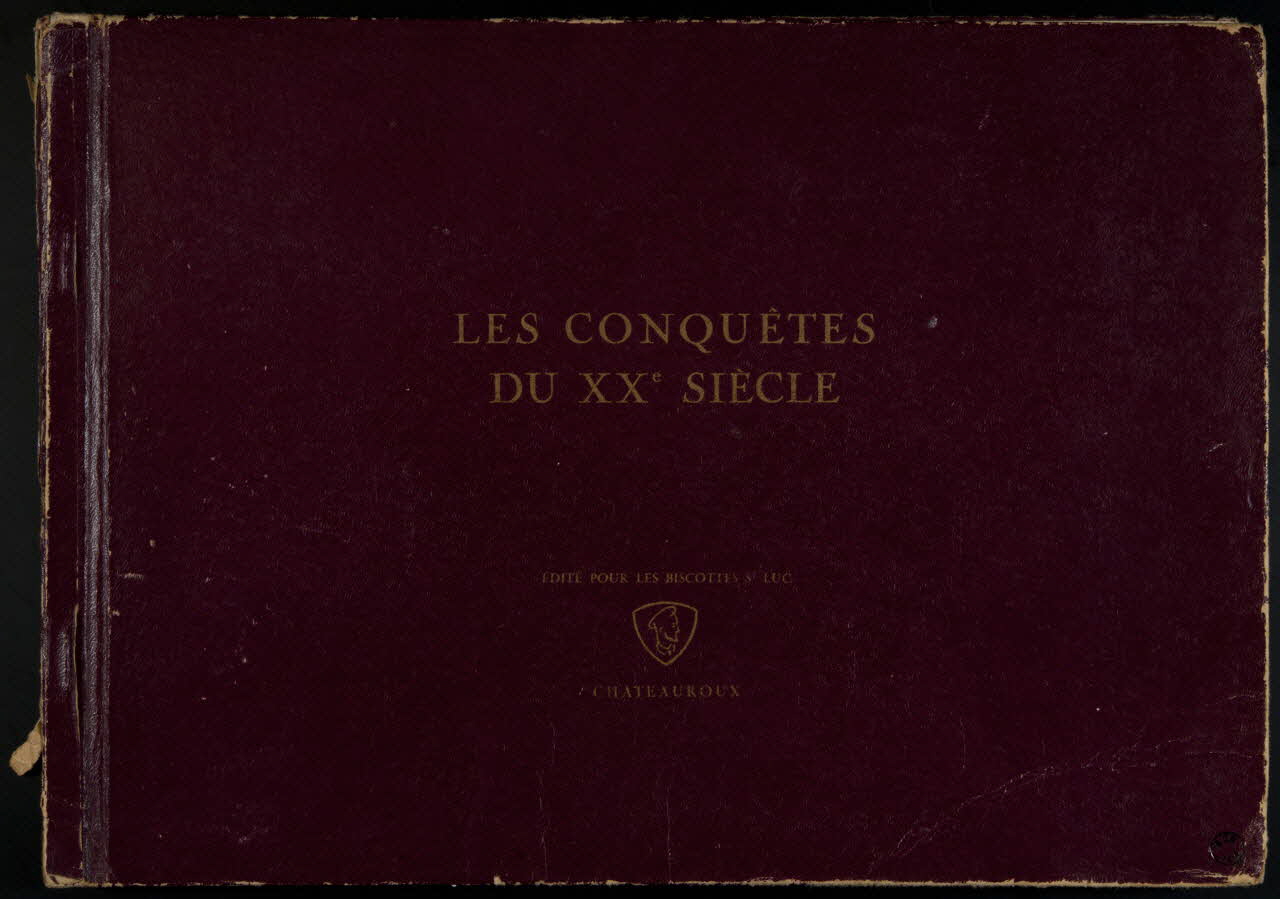 album LES CONQUÊTES  DU XXe SIECLE  EDITE POUR LES BISCOTTES St. LUC  CHATEAUROUX France 1960 2007.46.290 Photo