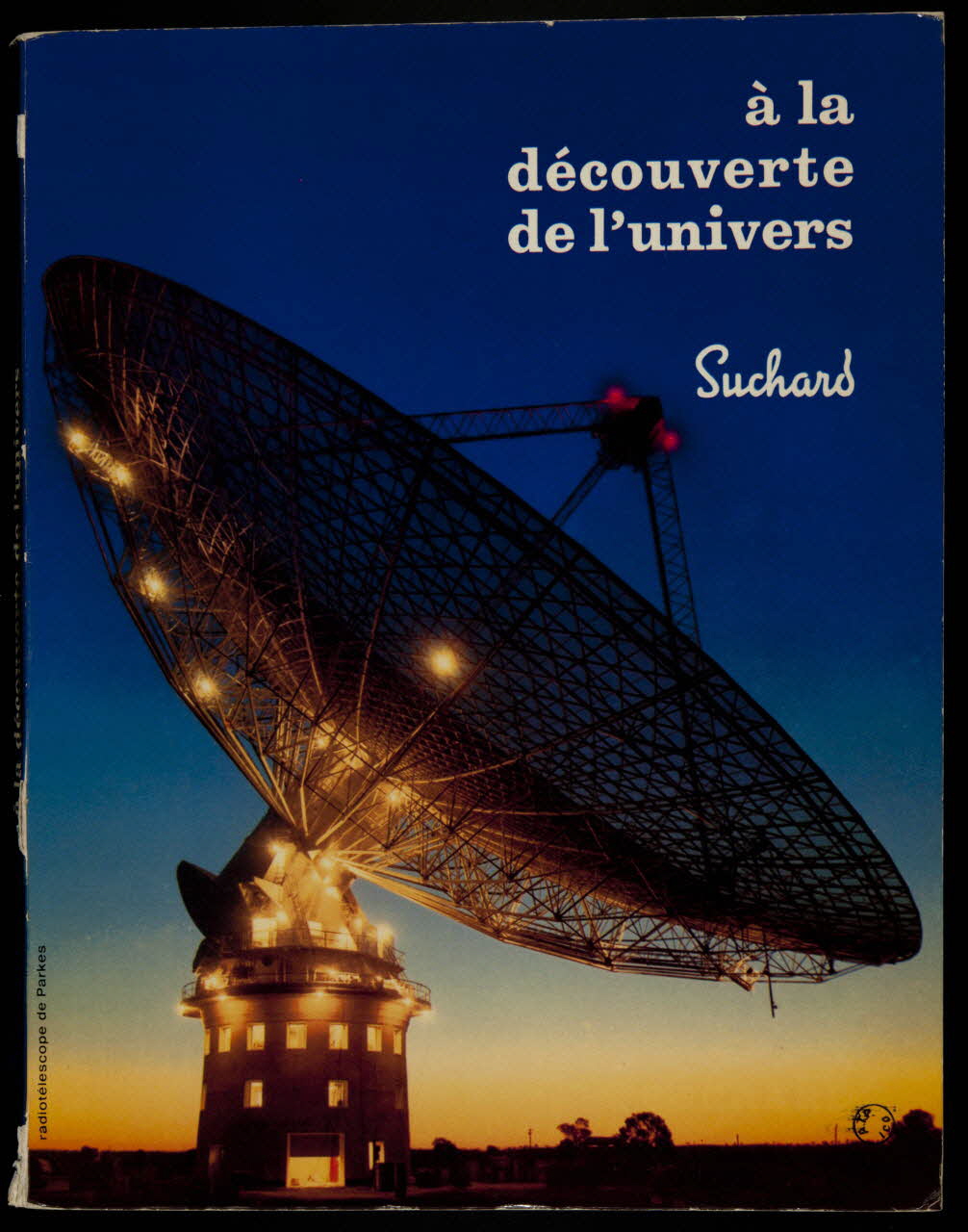 album à la  découverte  de l'univers  Suchard France 1965 2007.46.321 Photo