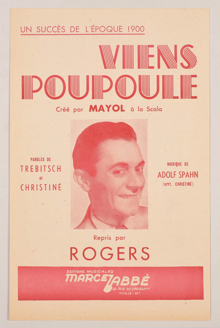 Henri Christiné ; Alexandre Trébitsch ; Adolf Spahn ; Félix Mayol ; Rogers ; Labbé chanson petit format Île-de-France, France 1946 1965.148.9 Photo