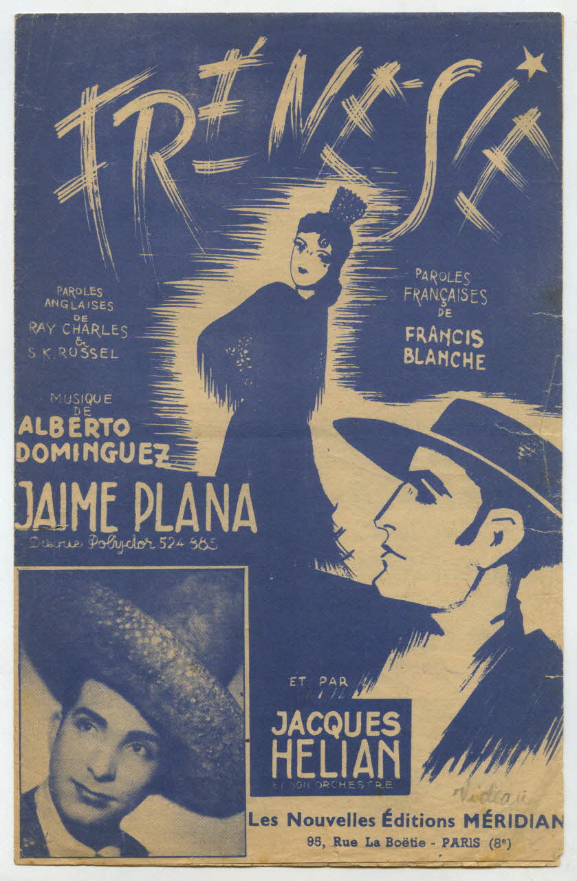 Ray Charles ; Francis Blanche ; Sidney Keith Russel ; Alberto Dominguez ; Jaime Plana ; Jacques Hélian ; Méridian, Les Nouvelles éditions; ; Southern Music Publishing Co. Inc.; ; Jolivet chanson petit format Île-de-France, France 1945 1965.161.2 Photo