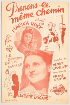 Franz Grothe ; Henry-Lemarchand ; Marika RöKk ; Lucienne Dugard ; Continental; chanson petit format Île-de-France, France 1942 1966.158.261 Photo