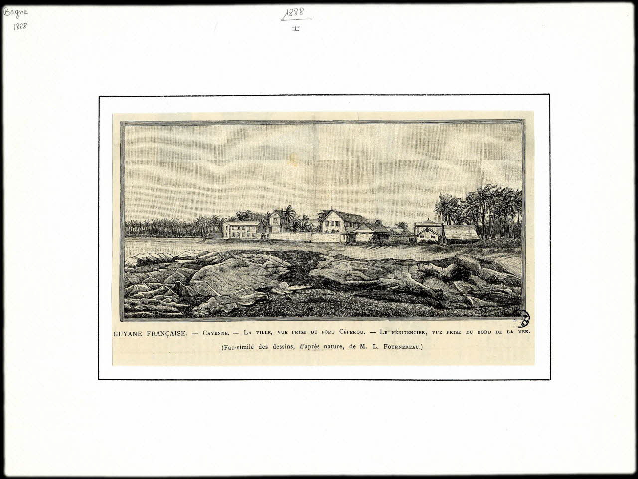Fournereau L. illustration GUYANE FRANCAISE. - CAYENNE. - LA VILLE, VUE PRISE DU FORT CEPEROU. - LE PENITENCIER, VUE PRISE DU BORD DE LA MER.  (Fac-similé des dessins, d'après nature, de M. L. FOURNEREAU.) Ile-de-France, France 1888 2001.41.84 Photo