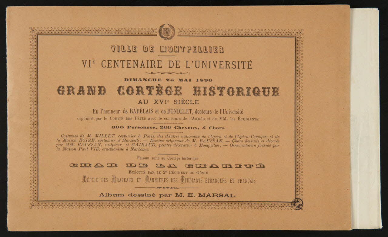 Tillot ; Marsal Edouard ; Hamelin Album VILLE DE MONTPELLIER  VIE CENTENAIRE DE L'UNIVERSITE  GRAND CORTEGE HISTORIQUE  AU XVIe SIECLE Montpellier 1890 1943.20.1 Photo