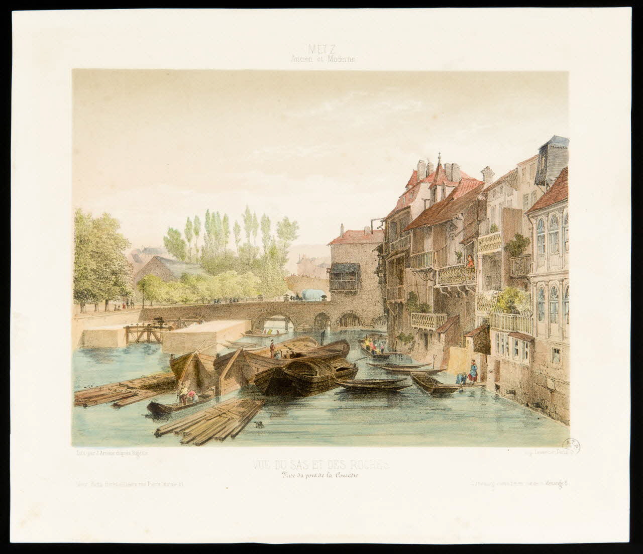Jules Arnout ; Migette Auguste ; Fietta illustration METZ  Ancien et Moderne  VUE DU SAS ET DES ROCHES  Prise du pont de la Comédie Metz 1853 1944.2.134 Photo