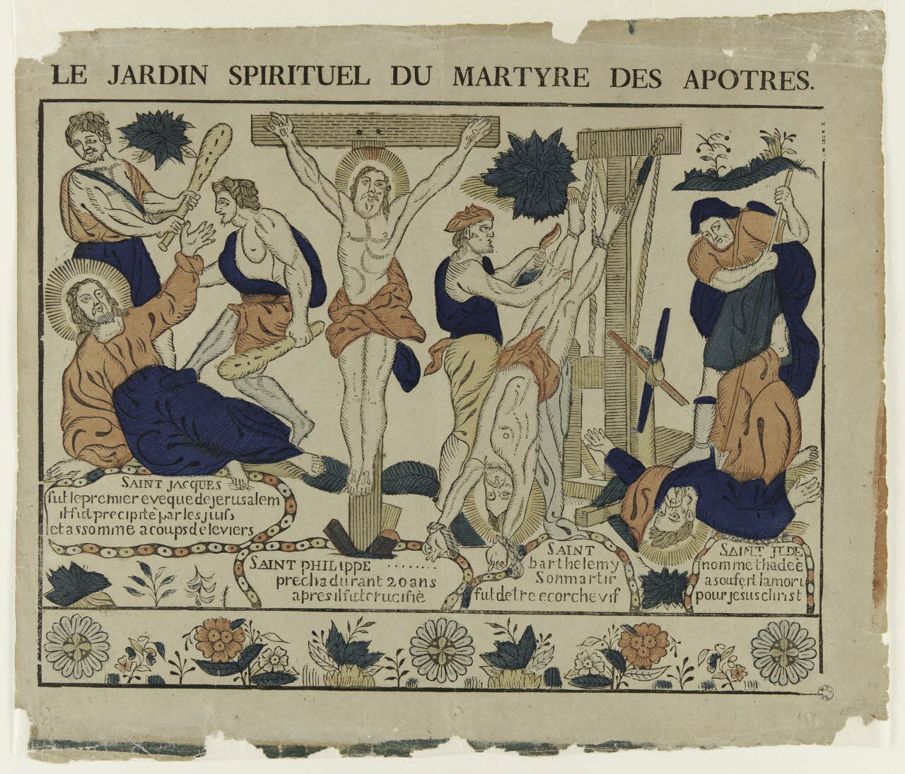 Le Blond Jean ; Guillaume Allabre ; Pierre Leloup imagerie ancienne LE JARDIN SPIRITUEL DU MARTYRE DES APOTRES. France 1773-1836 1944.3.7 Photo