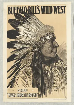 CHAIX affiche BUFFALO BILL'S WILD WEST  CHEF  "WALKS UNDER THE GROUND" Paris 1883-1913 1969.31.2 Photo RMN-Grand Palais (Mucem)