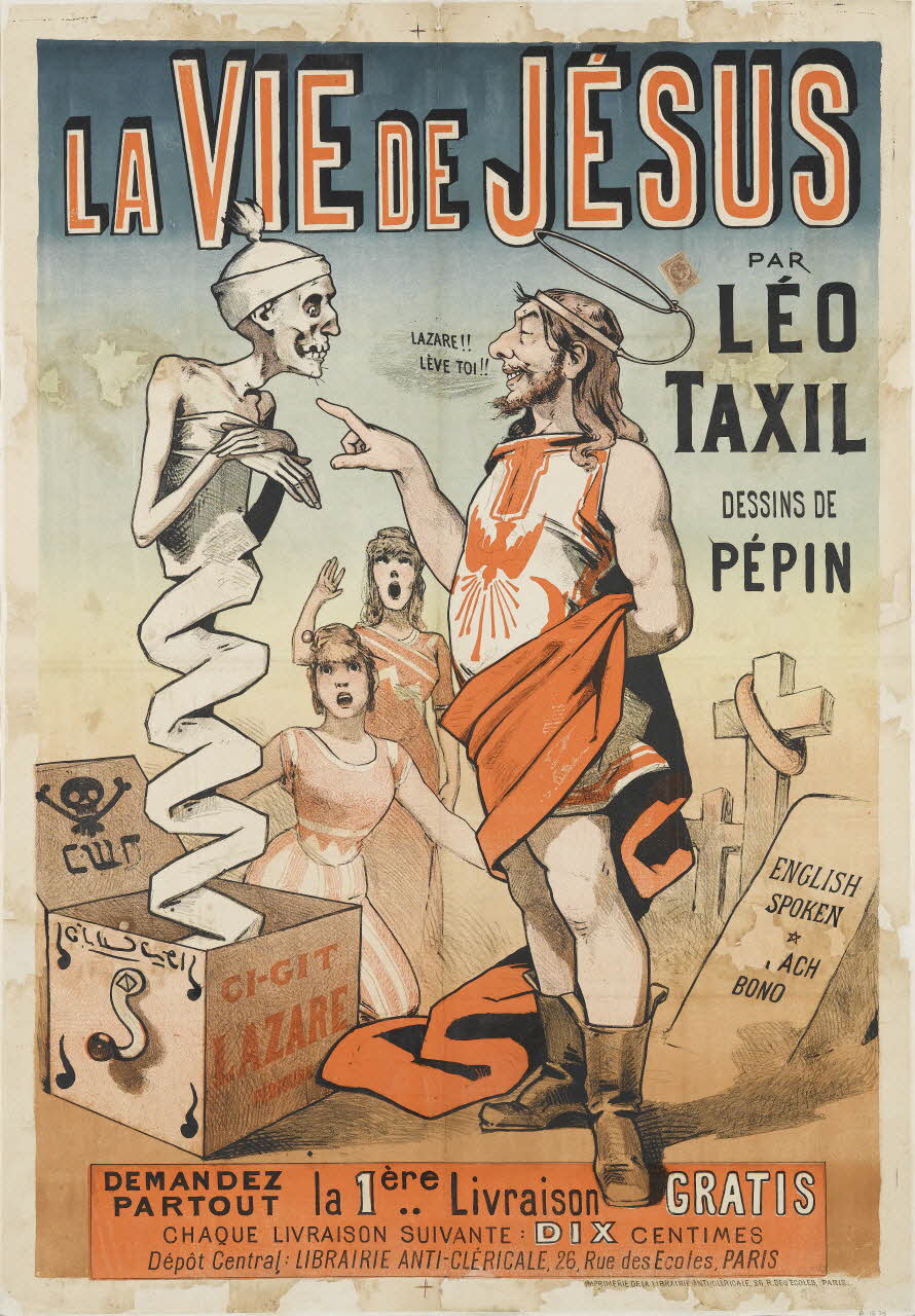 Librairie Anti-Cléricale affiche LA VIE DE JESUS  PAR  LÉO  TAXIL  DESSINS DE  PEPIN 1884 1961.18.75 Photo RMN-Grand Palais (Mucem)
