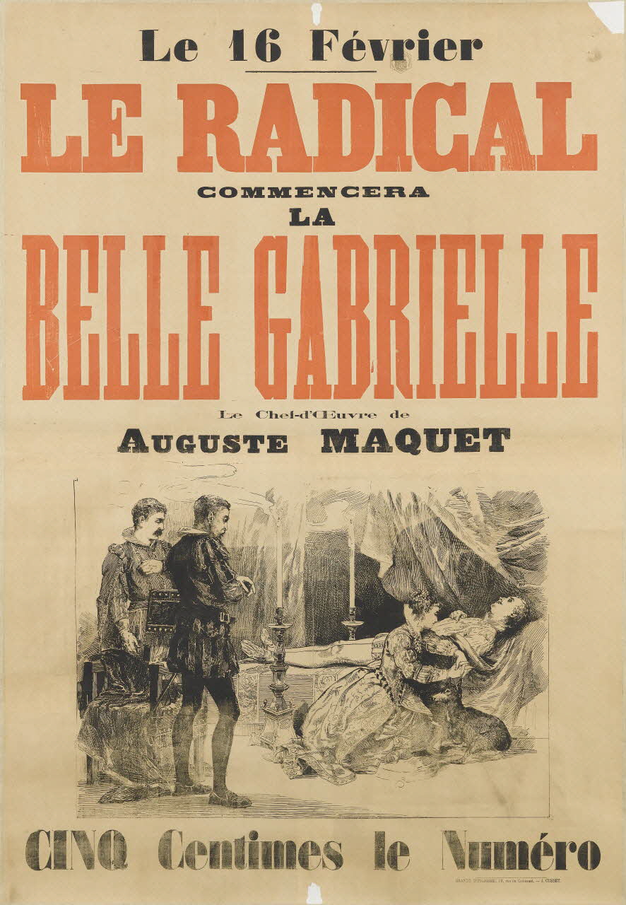 Clusset J. affiche Le 16 Février  LE RADICAL  COMMENCERA  LA  BELLE GABRIELLE Paris 1849-1859 1961.18.81 Photo RMN-Grand Palais (Mucem)