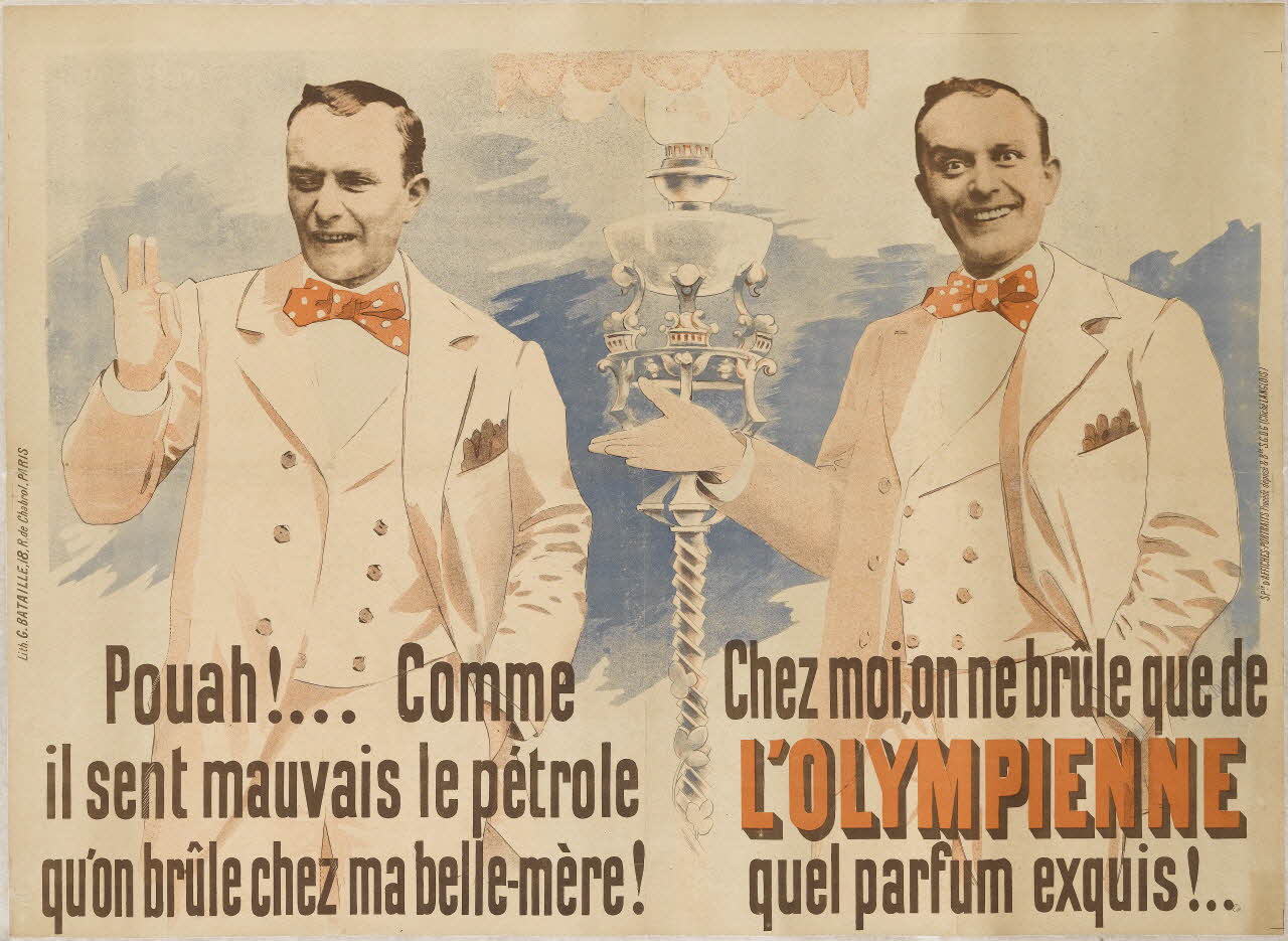 affiche Pouah !... Comme  il sent mauvais le pétrole  qu'on brûle chez ma belle-mère !  Chez moi, on ne brûle que de  L'OLYMPIENNE  quel parfum exquis !.. 1968.32.3 Photo RMN-Grand Palais (Mucem)